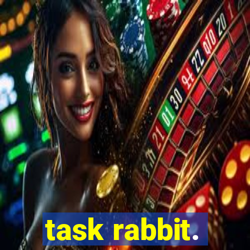 task rabbit.